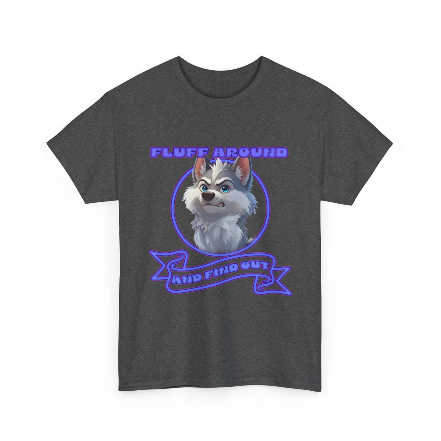 Husky Pup Graphic Tee — "Fluff Around