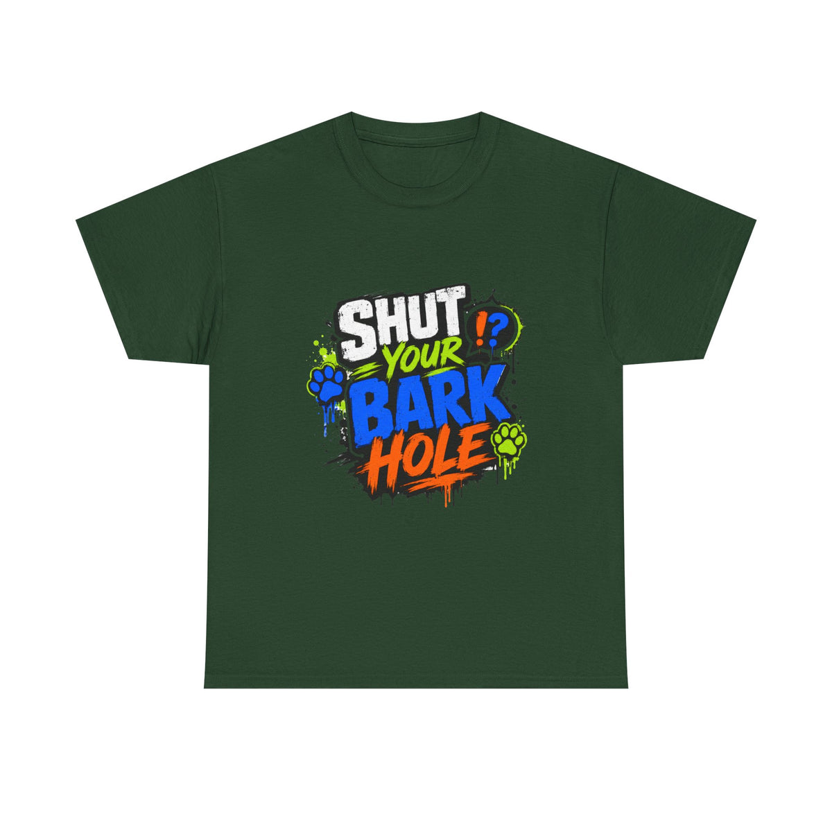 Shut Your Bark Hole