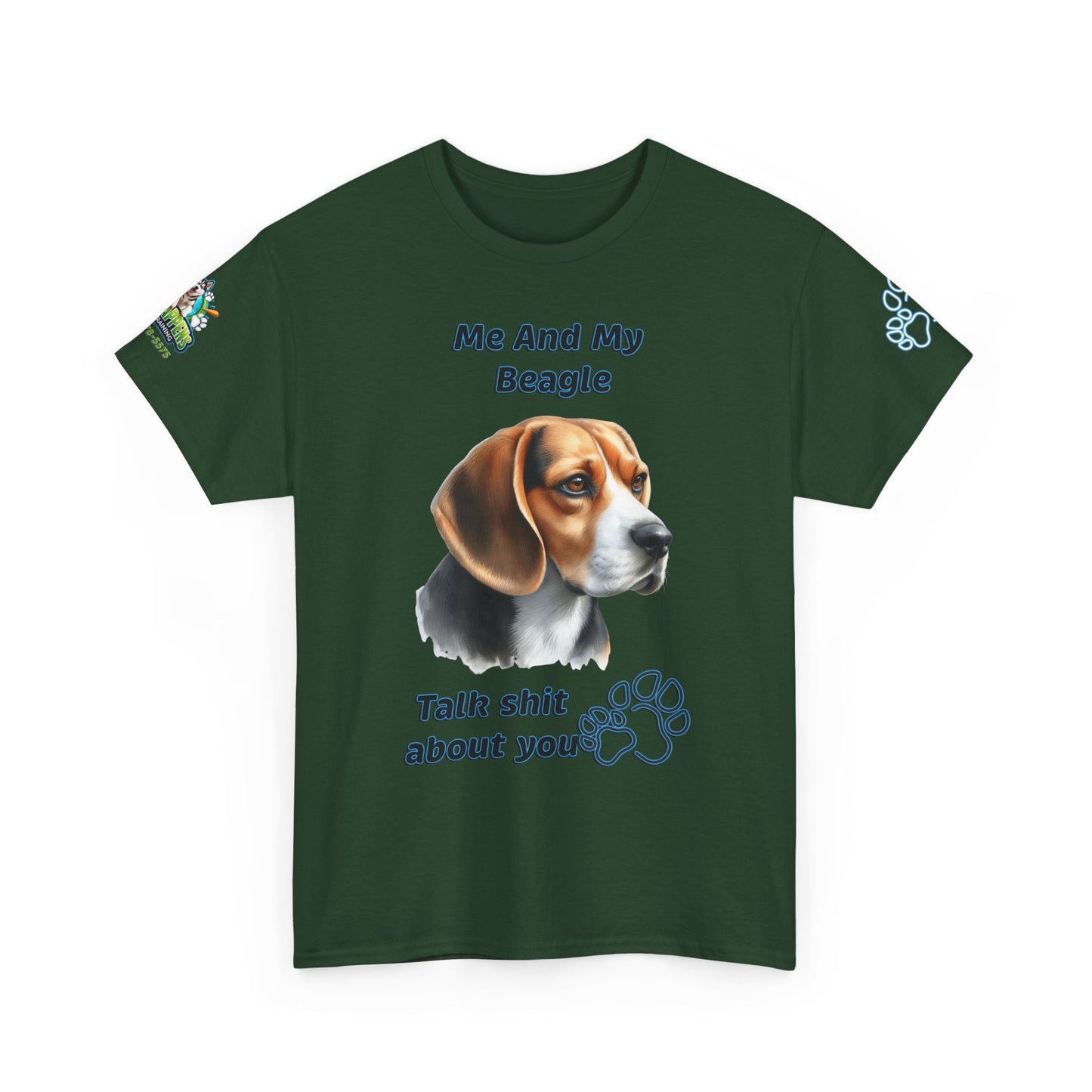 "Me And My Beagle Talk Shit About You"