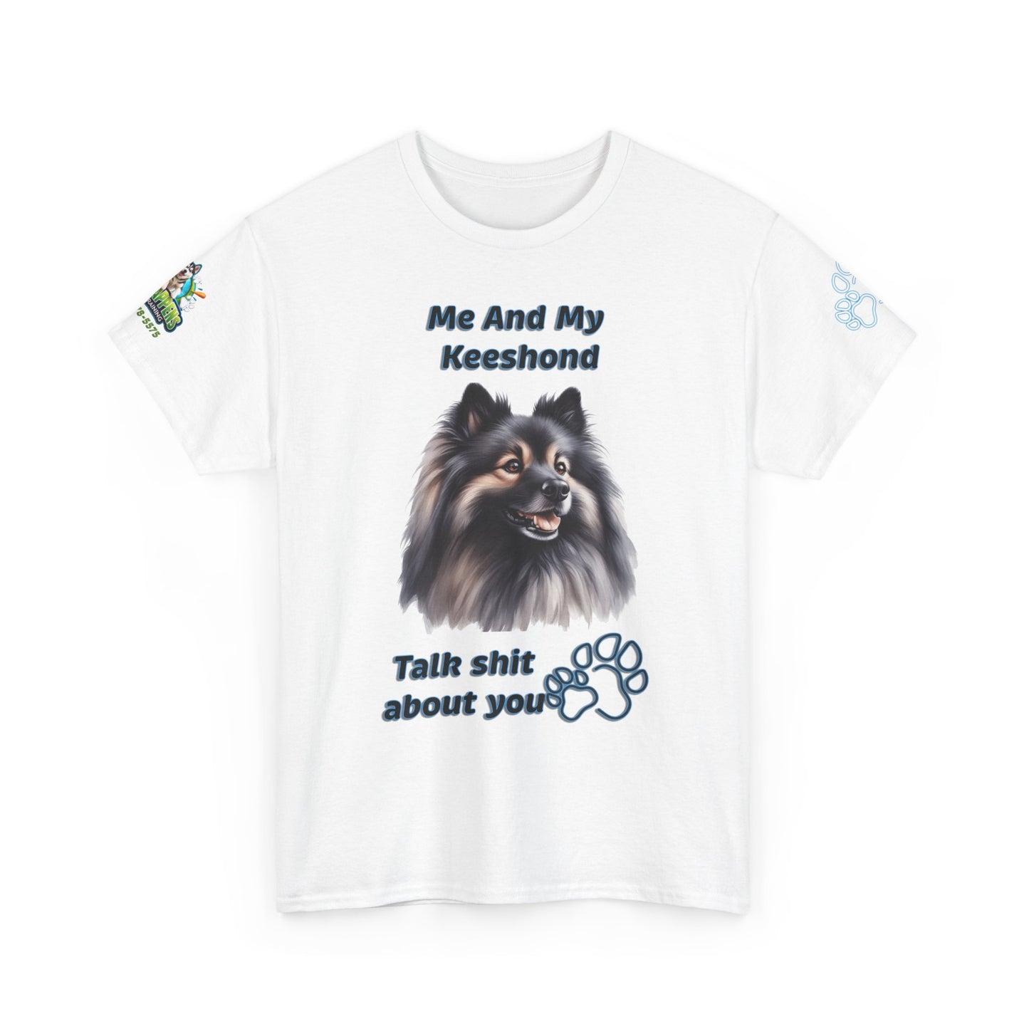 "Me And My Keeshond Talk Shit About You"