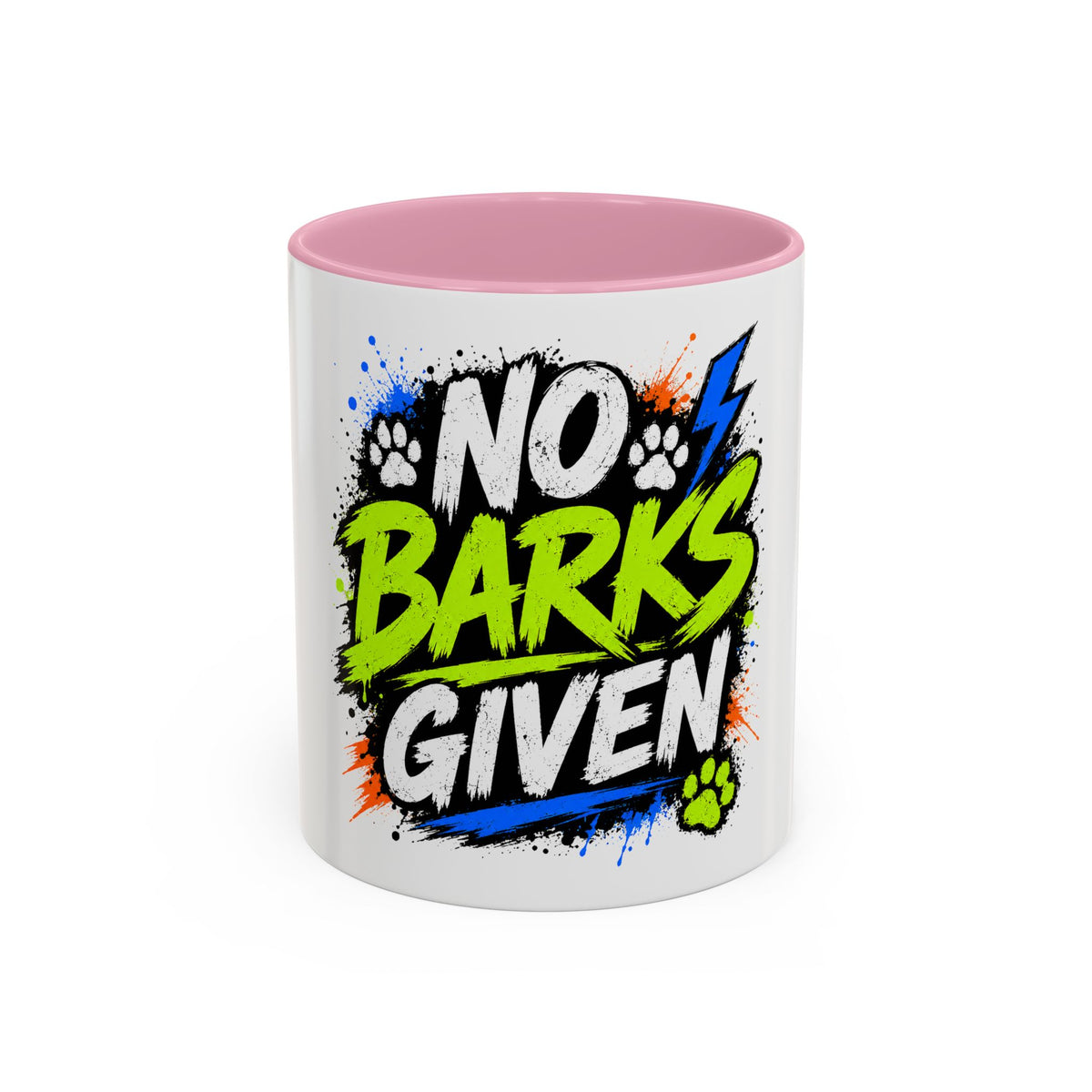 No Barks Given Mug — Funny Dog Lover Coffee Cup (11oz/15oz)