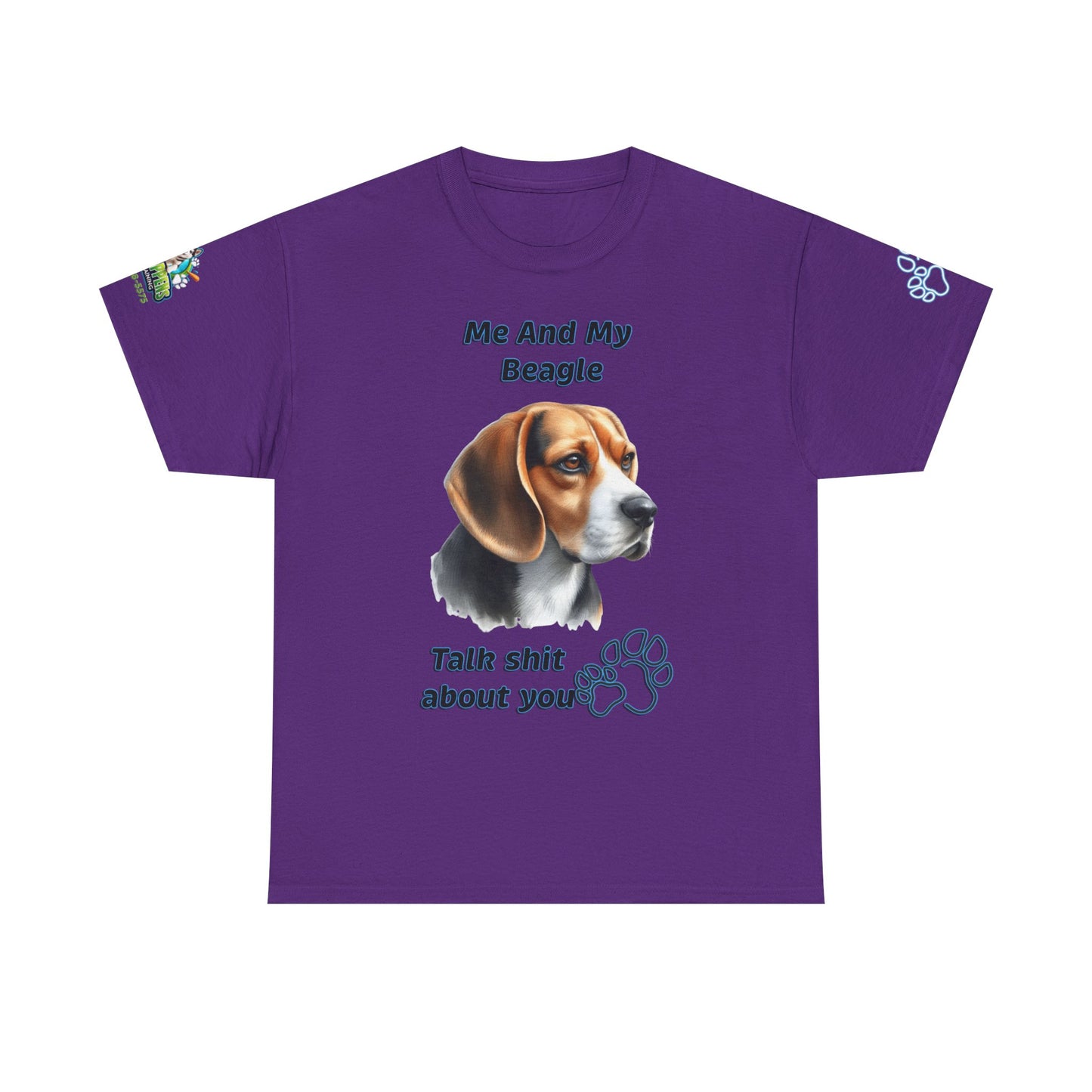 "Me And My Beagle Talk Shit About You"