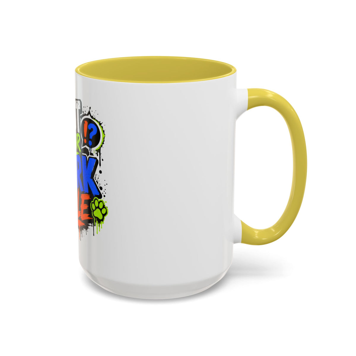 Shut Your Bark Hole Coffee Mug  (11oz/15oz)