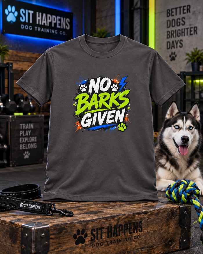 No Barks Given T-Shirt